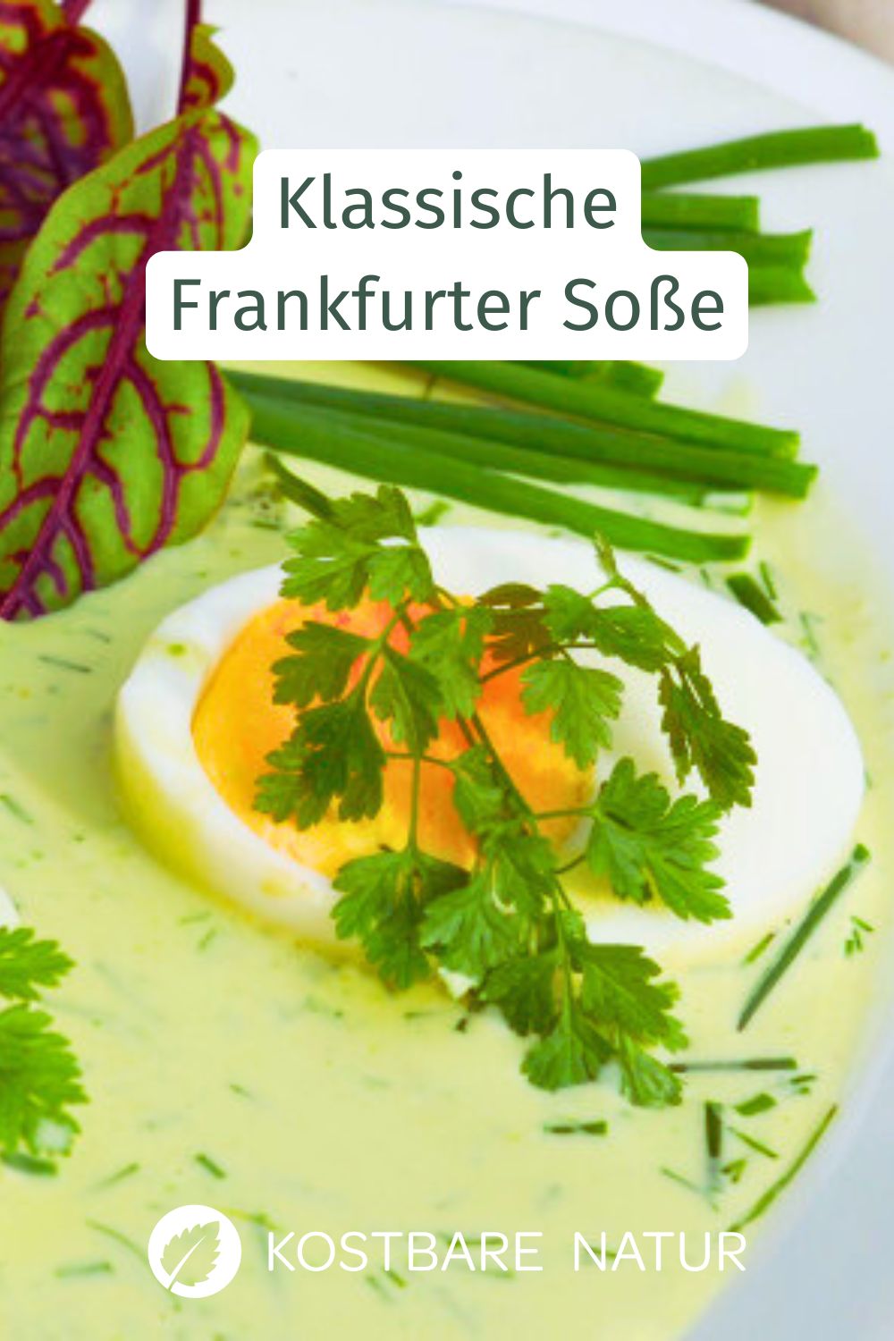 Die Frankfurter Grüne Soße ist einfach zubereitet. Viele der sieben Kräuter hast du bereits im Garten oder findest sie in freier Natur.