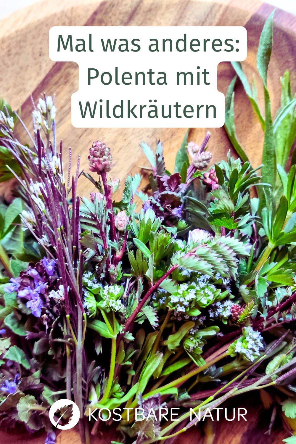 Findest du Polenta langweilig? Dann probiere dieses Rezept mit frischen Wildkräutern! Du und deine Gäste werden begeistert sein.