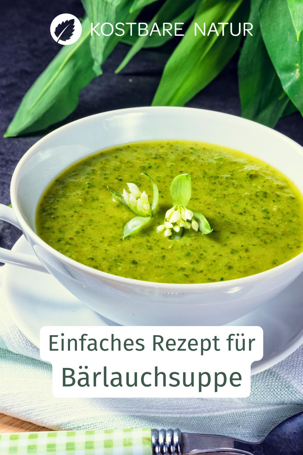 Bärlauchsuppe schützt dich im Frühling vor Erkältungen, versorgt dich mit vielen Vitalstoffen und schmeckt richtig lecker!