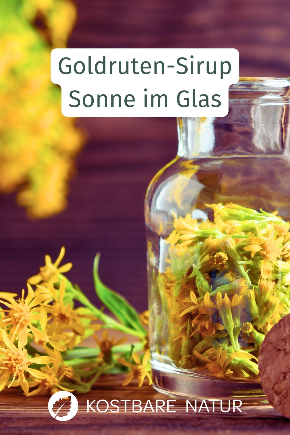 Goldruten Sirup selber machen. Einfaches Rezept mit Wirkung der Goldrute. Aromatisch, haltbar und vielseitig verwendbar.
